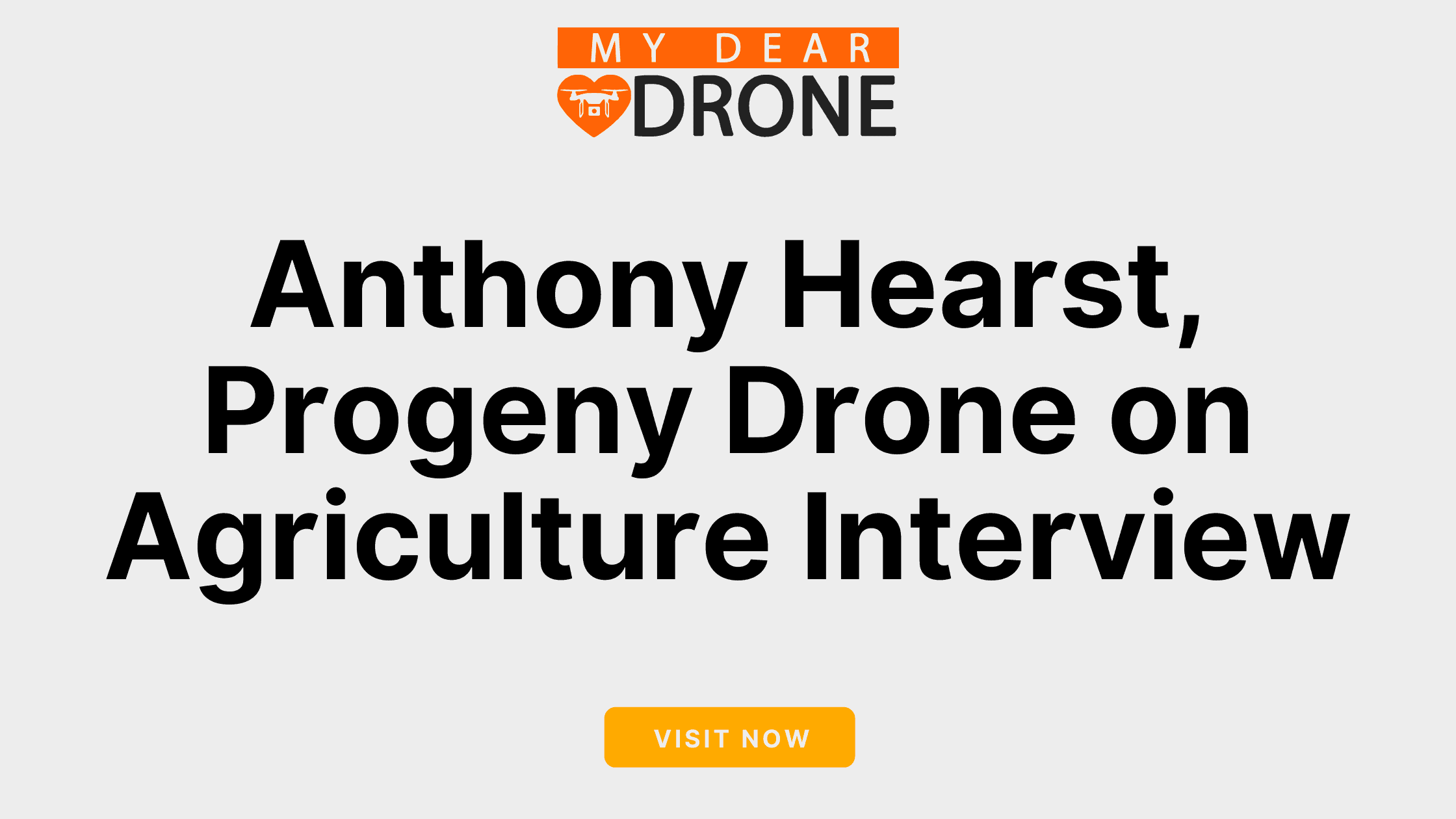 Interview with Anthony Hearst, Co-Founder & CEO of Progeny Drone on Progeny Drone & Precision Agriculture