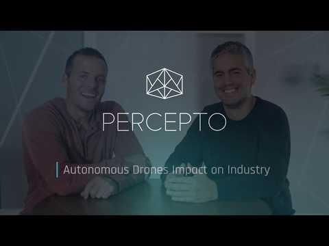 Percepto - Autonomous Drones - Impact on Industry