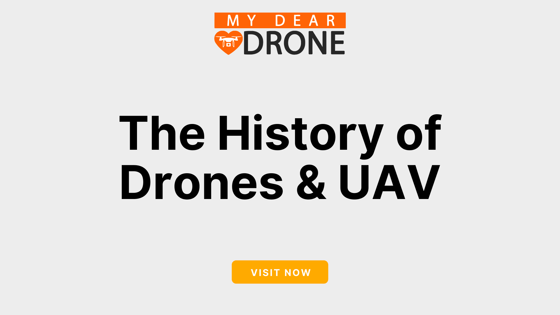 The History of Drones & UAV | My Dear Drone